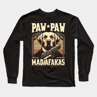 Pew Pew Madafakas Labrador Retriever Crazy Vintage Funny Dog Owners Long Sleeve T-Shirt